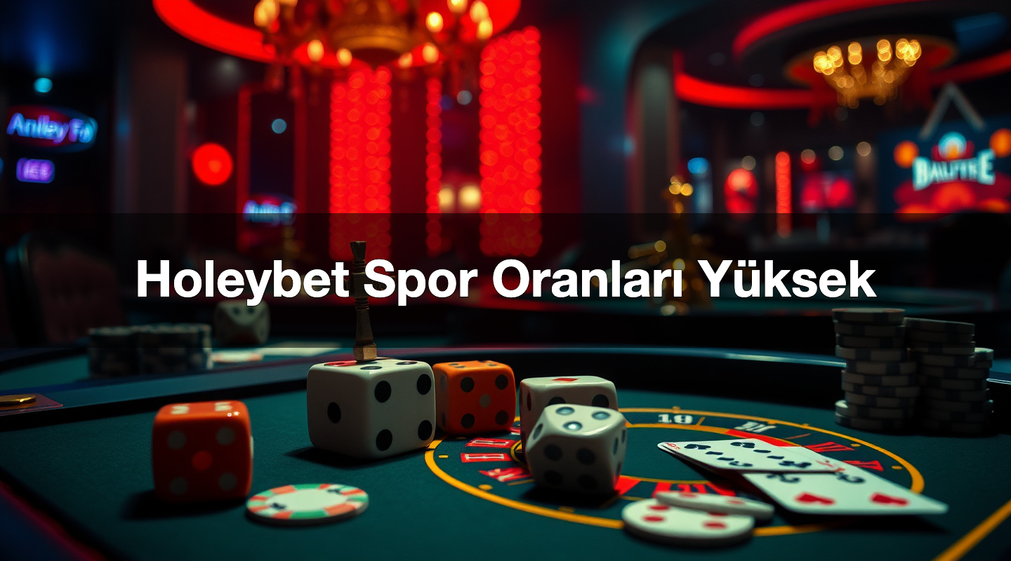 Holeybet Spor Oranları Yüksek